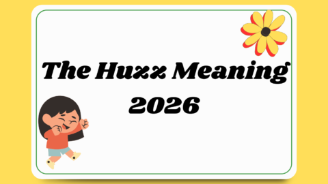 The Huzz Meaning