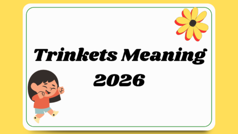Trinkets Meaning