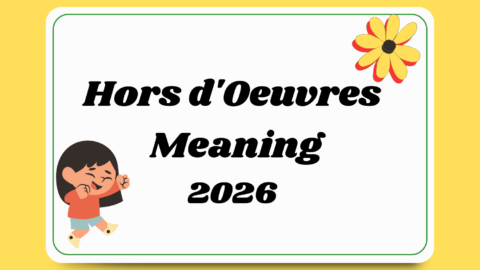 Hors d'Oeuvres Meaning