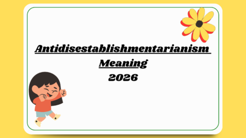 Antidisestablishmentarianism Meaning